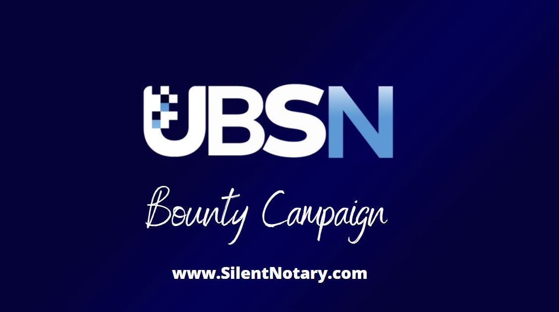 UBSN — SILENTNOTARY BOUNTY CAMPAIGN