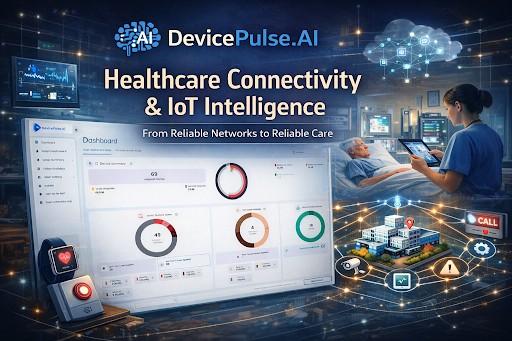 Healthcare Connectivity and IoT Infrastructure
