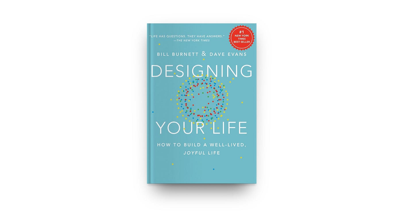 Design Your Future — Why I Highly Recommend the Book “Designing Your Life”  | by Brian Tan | Journey To Mastery