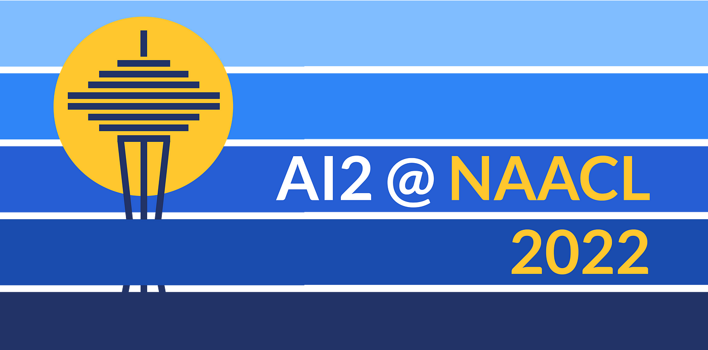 Ai2 At Naacl 22 Ai2 Blog Ai2 Blog