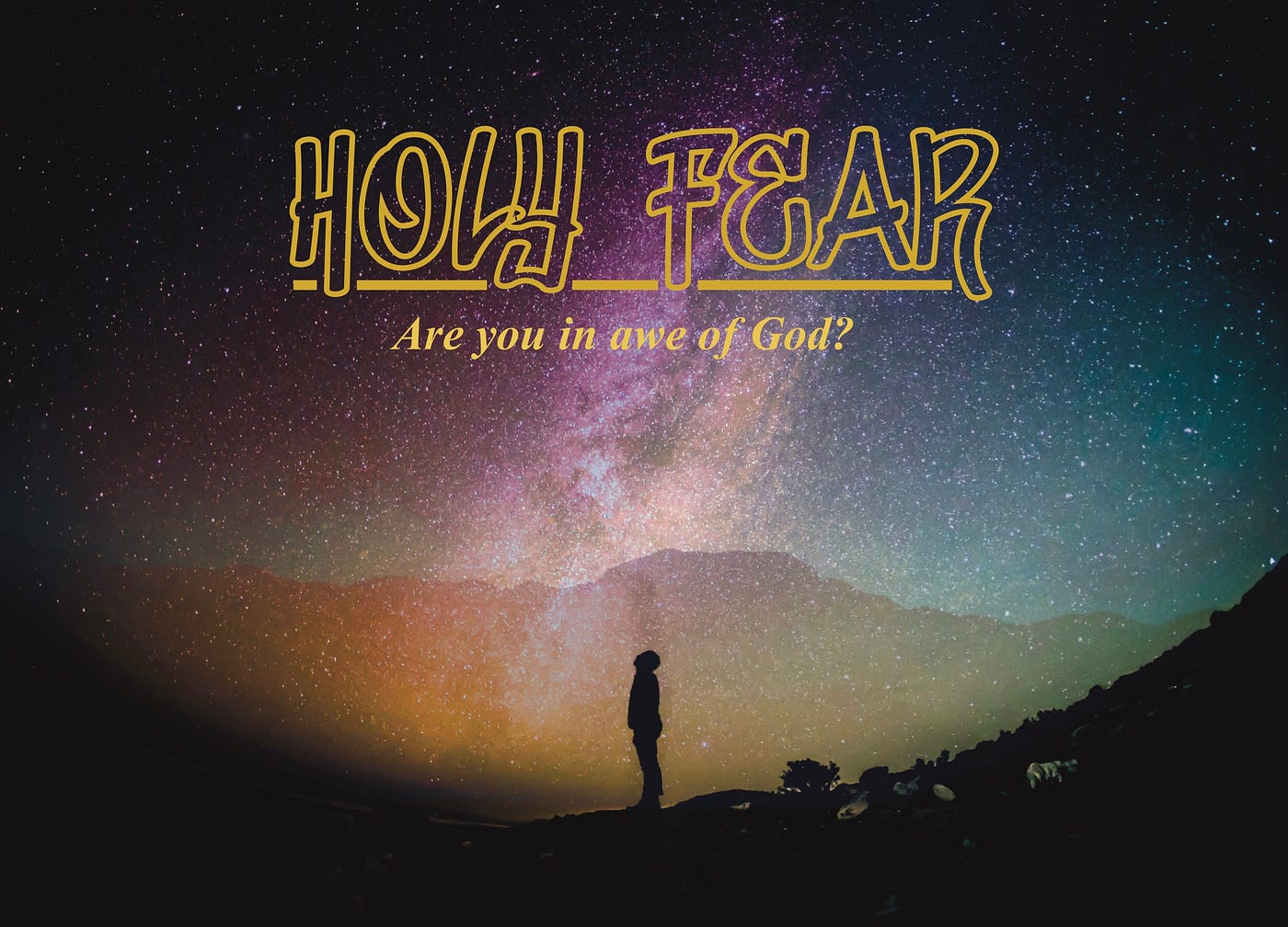Holy Fear. What is Holy Fear? When it speaks of… by THAVECOURAGE Medium