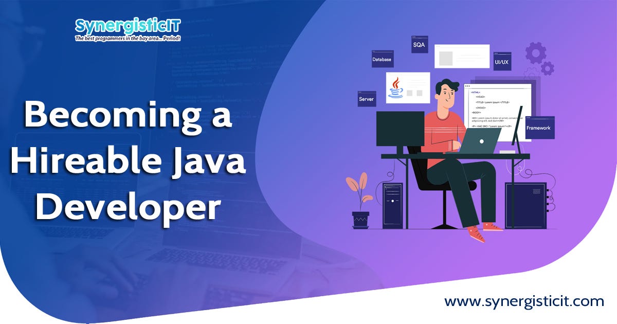 Becoming a Hireable Java Developer | by Synergistic IT | Medium