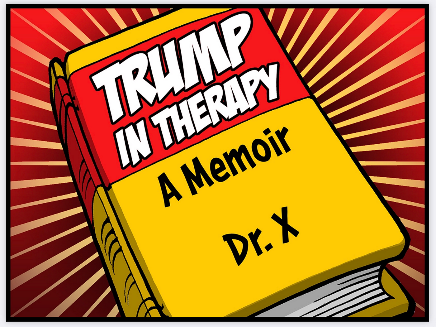 Trump In Therapy: A Graphic Memoir | By Therapistmemoir | Medium