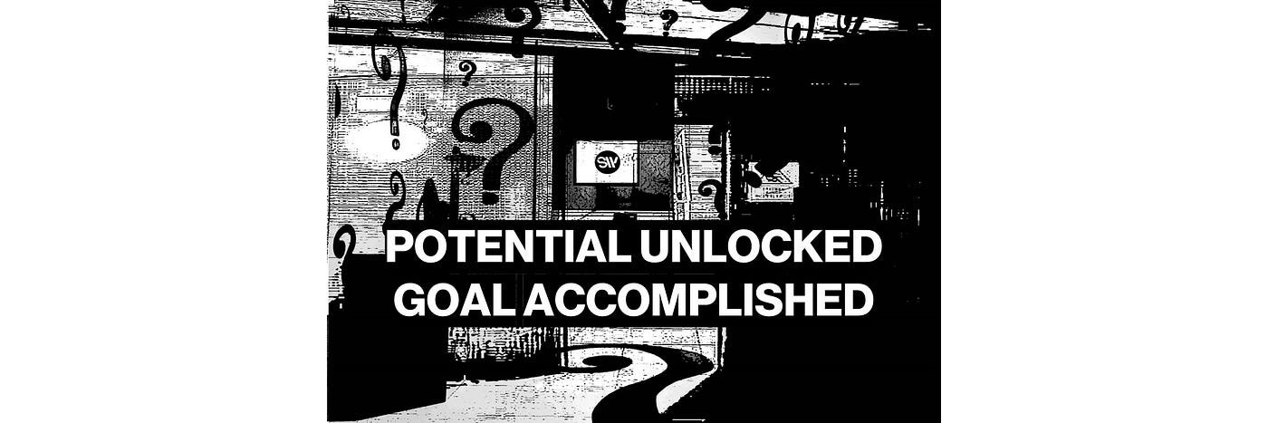 Picture with title: Potential Unlocked, Goal Accomplished