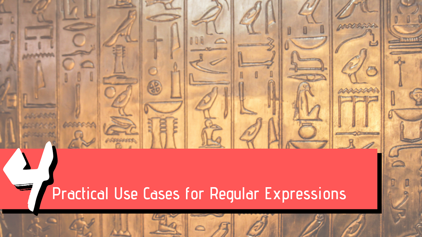 4 Practical Use Cases for Regular Expressions | by Fernando Doglio | Bits  and Pieces