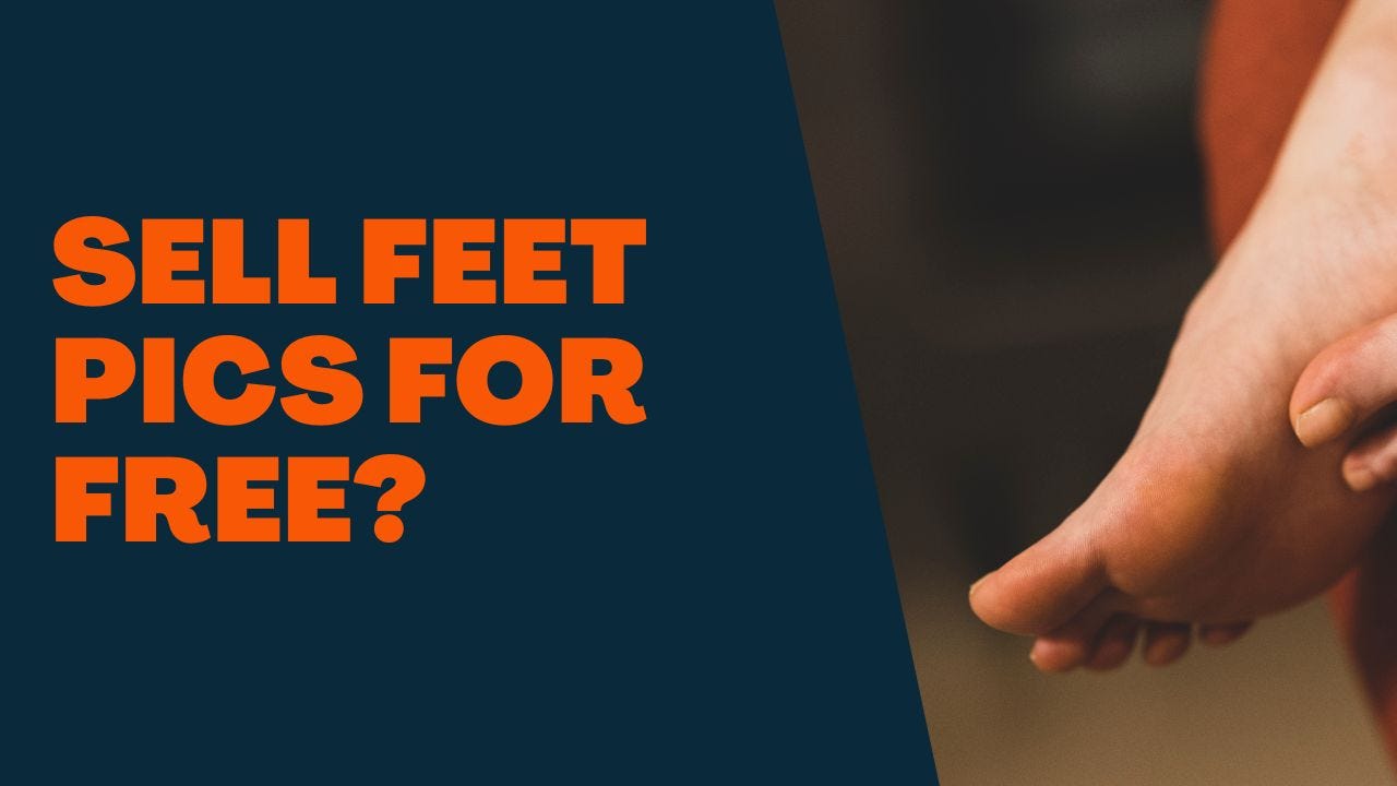 Where To Sell Feet Pics For Free? | by V+ OnlyFans Guide | Feb, 2023 |  Medium