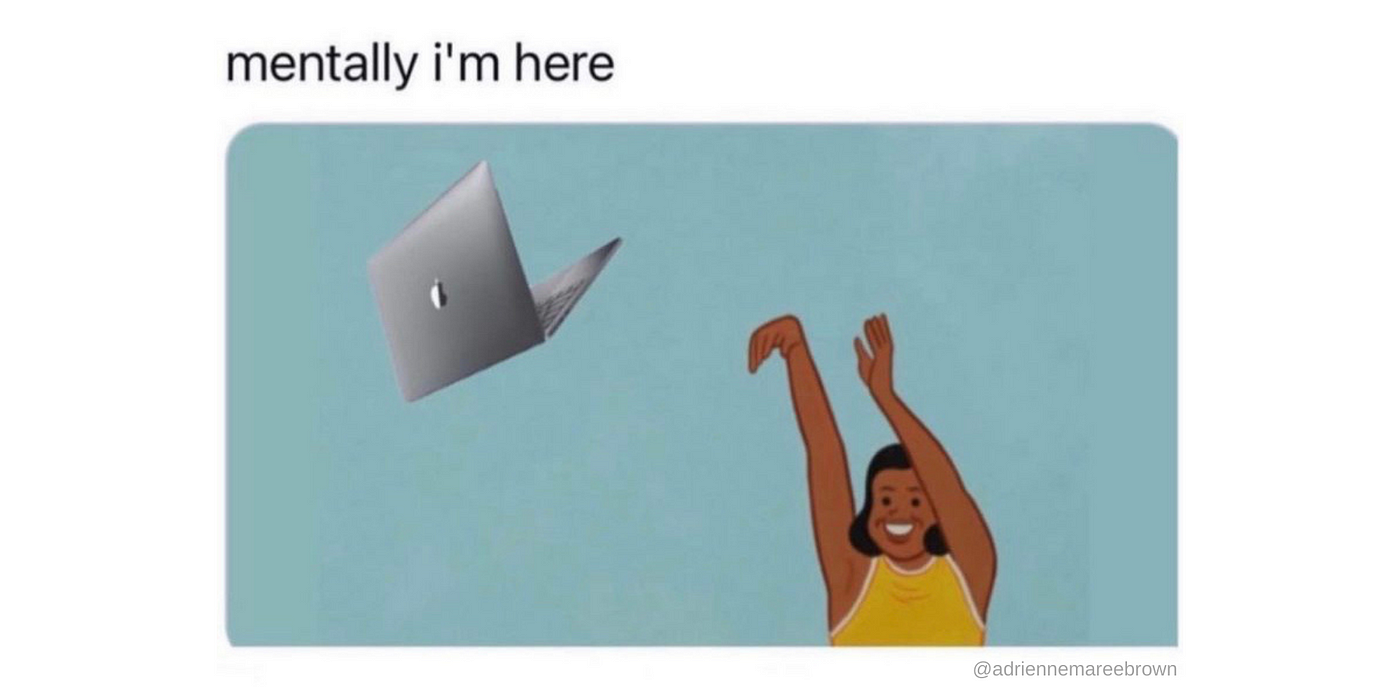 meme: Illustration of a Brown person with shoulder length black hair, wearing a yellow t-shirt, arms raised as if just having “dunked” their laptop; the laptop flies in mid air on a blue background. Text at top reads “mentally i’m here”