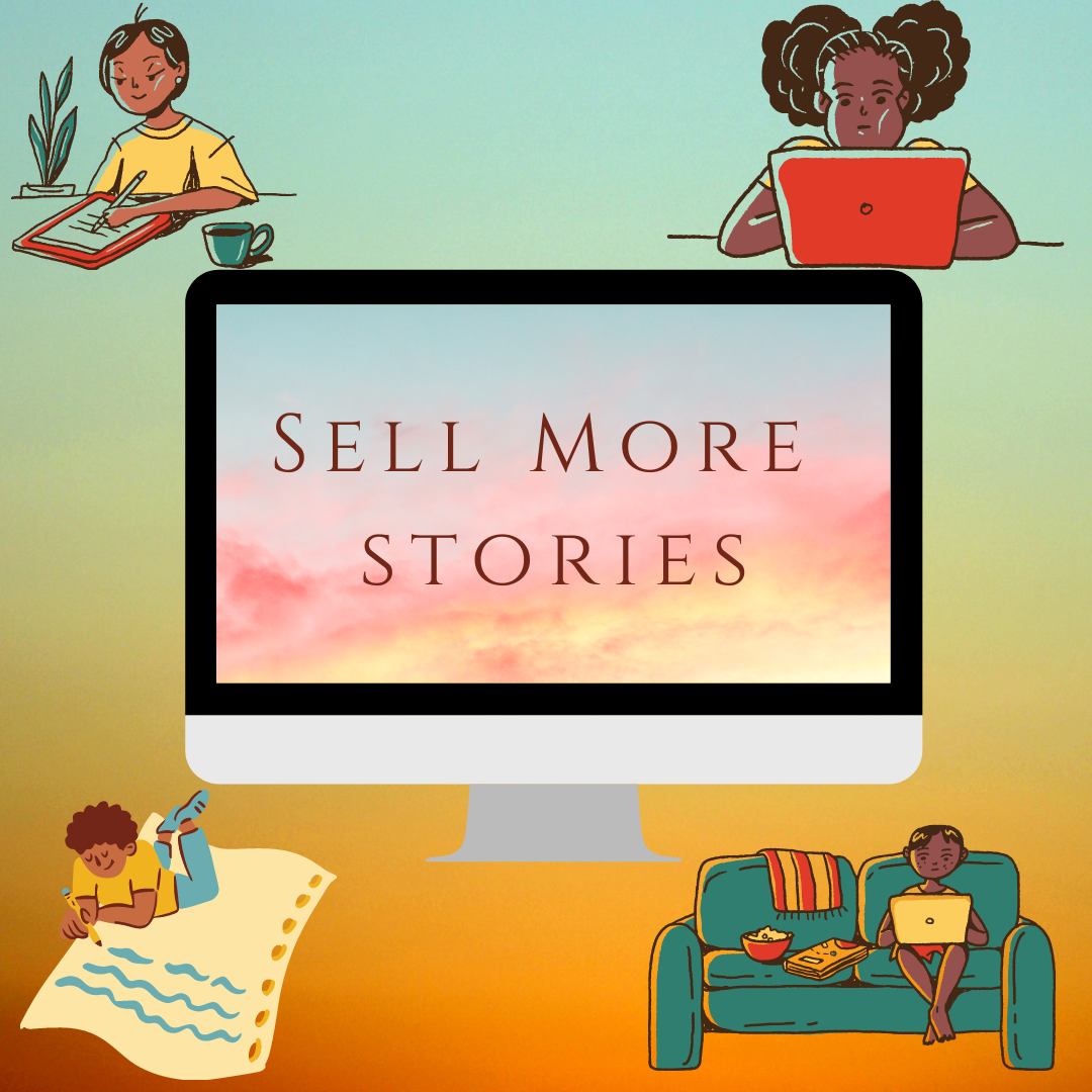 Four people sitting around writing and in the center a computer screen that says, ‘Sell More Stories’. Cover image for How to Become a Professional Writer
