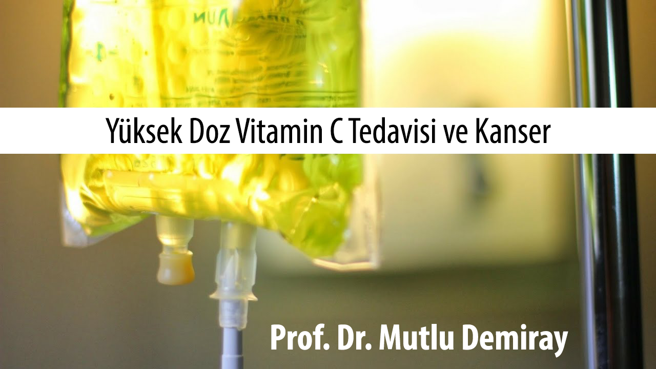 Yuksek Doz Vitamin C Tedavisi Ve Kanser By Prof Dr Mutlu Demiray Medium