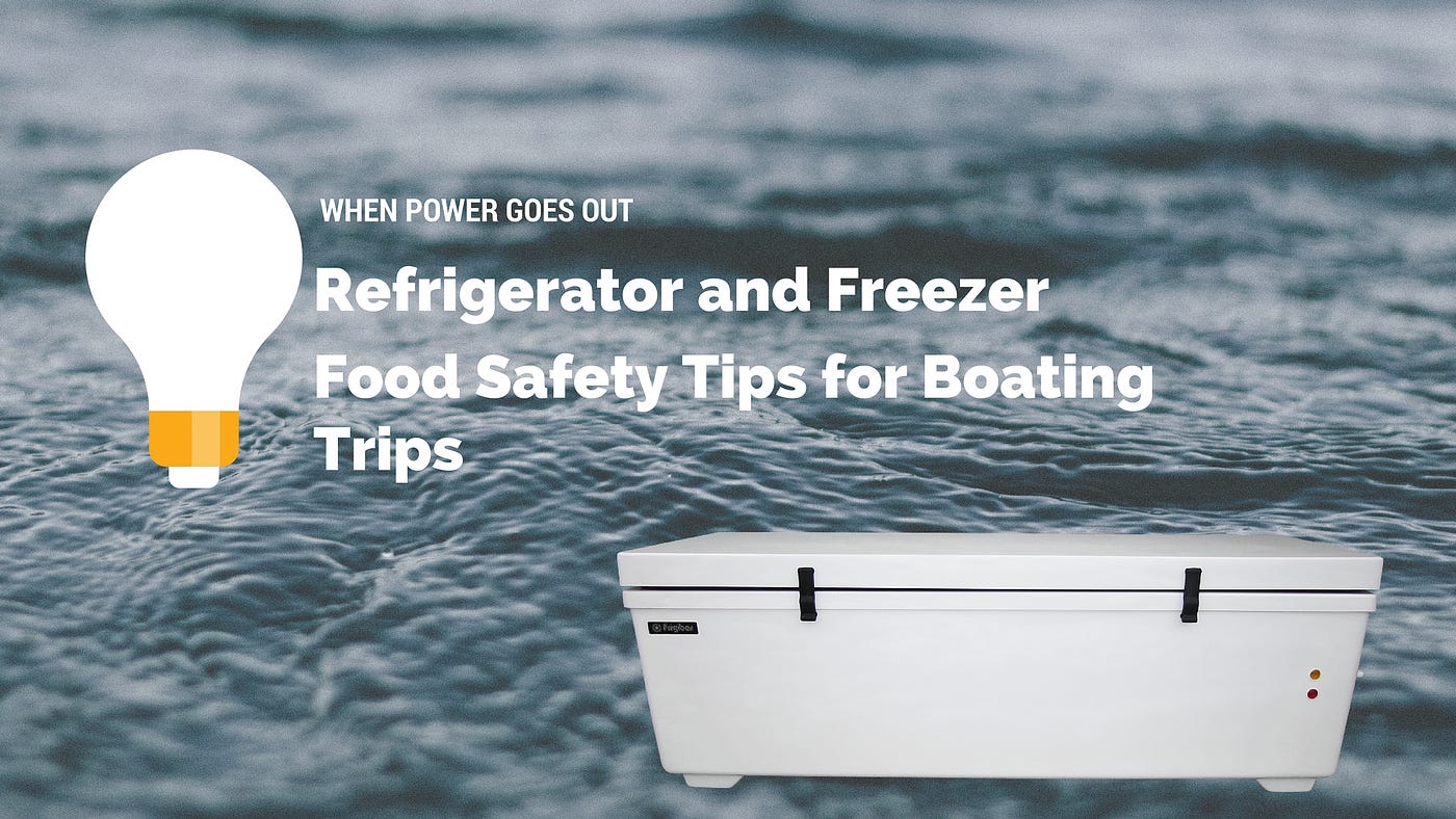WHEN POWER GOES OUT REFRIGERATOR AND FREEZER FOOD SAFETY TIPS FOR