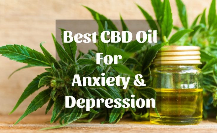 Best CBD Oil for Anxiety and Depression