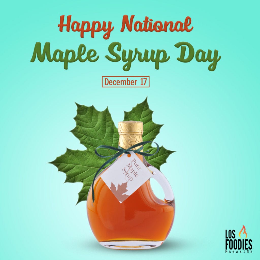 Happy National Maple Syrup Day NM_2022 by Losfoodiesmagazine Jun