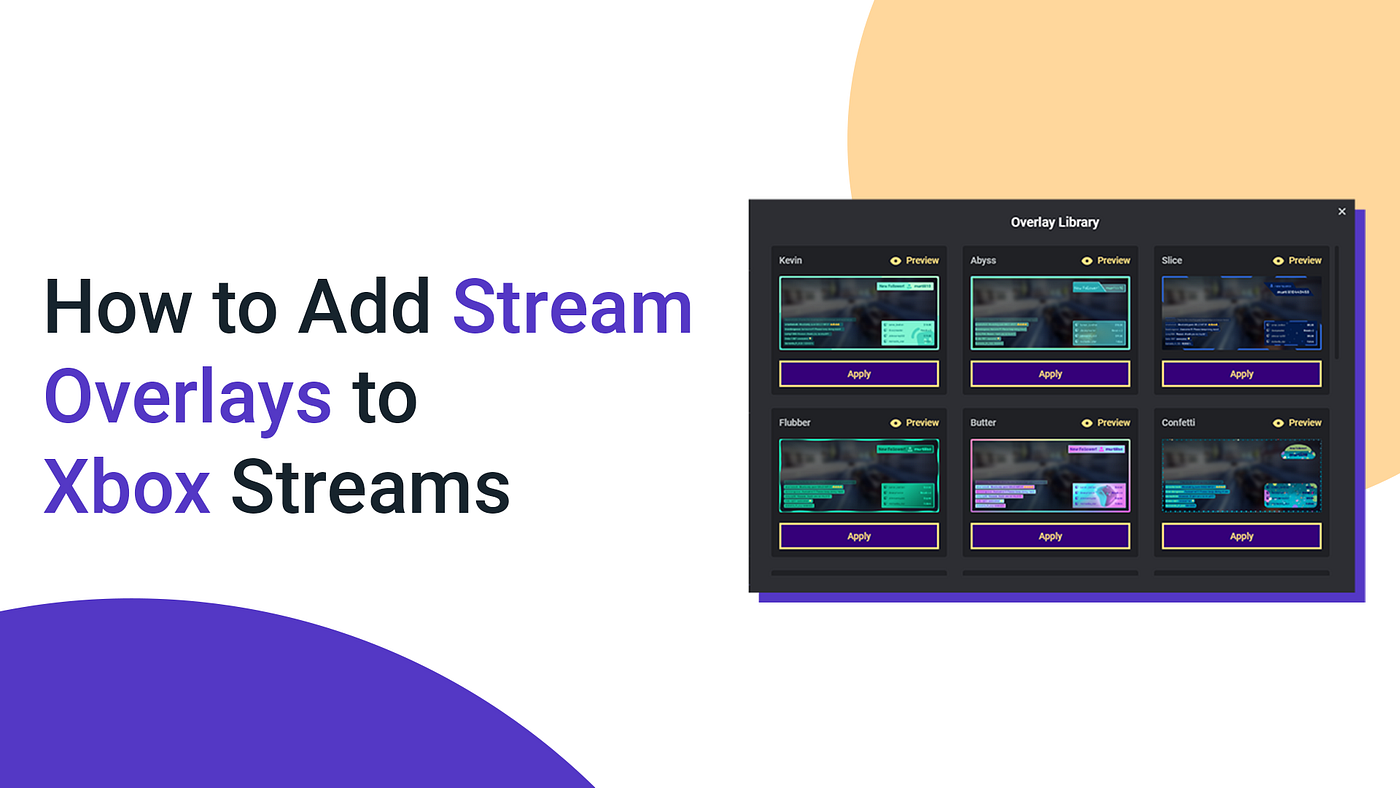 How to Add Stream Overlays to Xbox Streams | by Ethan May | Streamlabs Blog