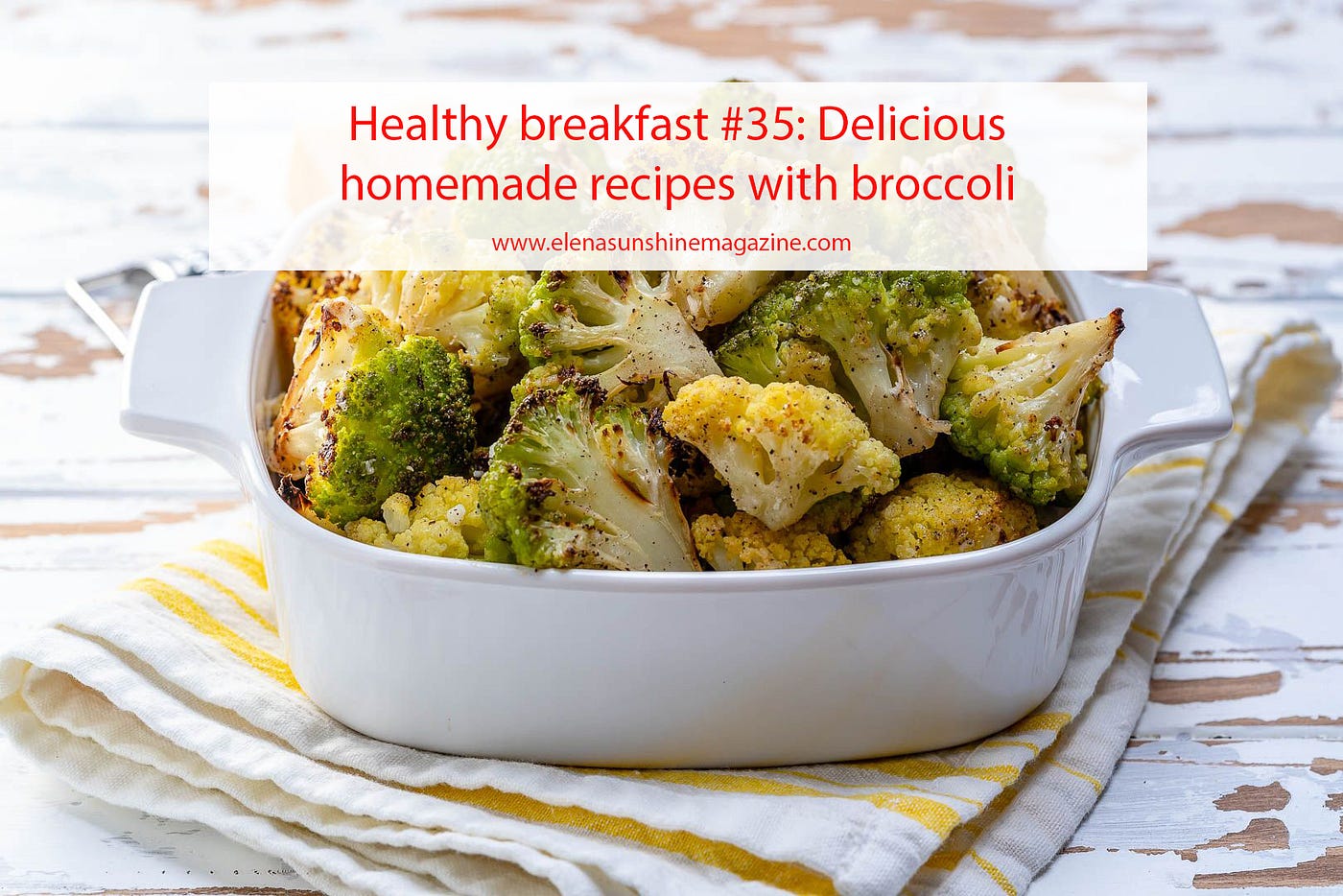 Healthy breakfast #35: Delicious homemade recipes with broccoli