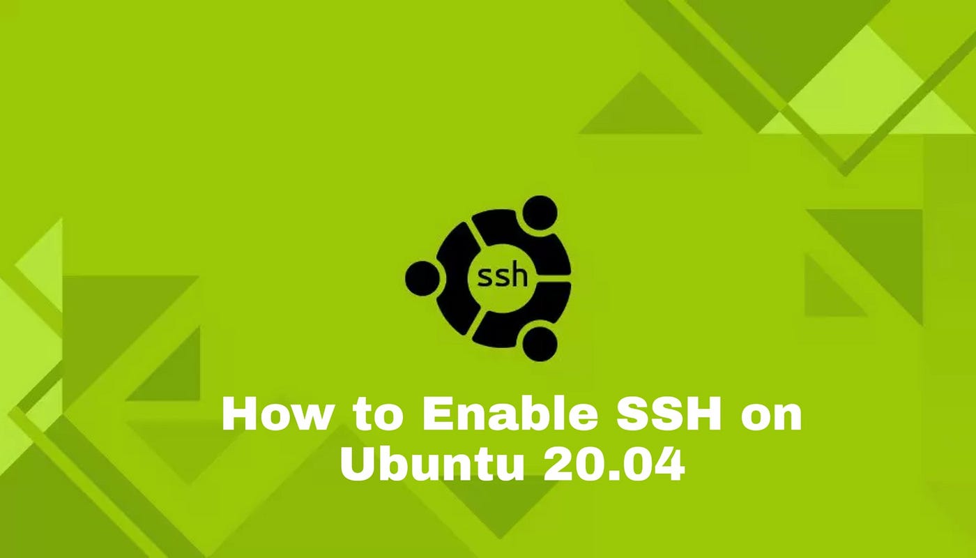 How To Enable SSH On Ubuntu 20 04 By Maneesh Kushwaha Medium