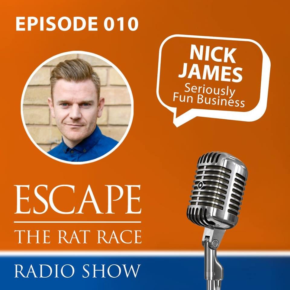 Escape the Rat Race Radio EP10 Nick JamesBuilding Your Brand Through