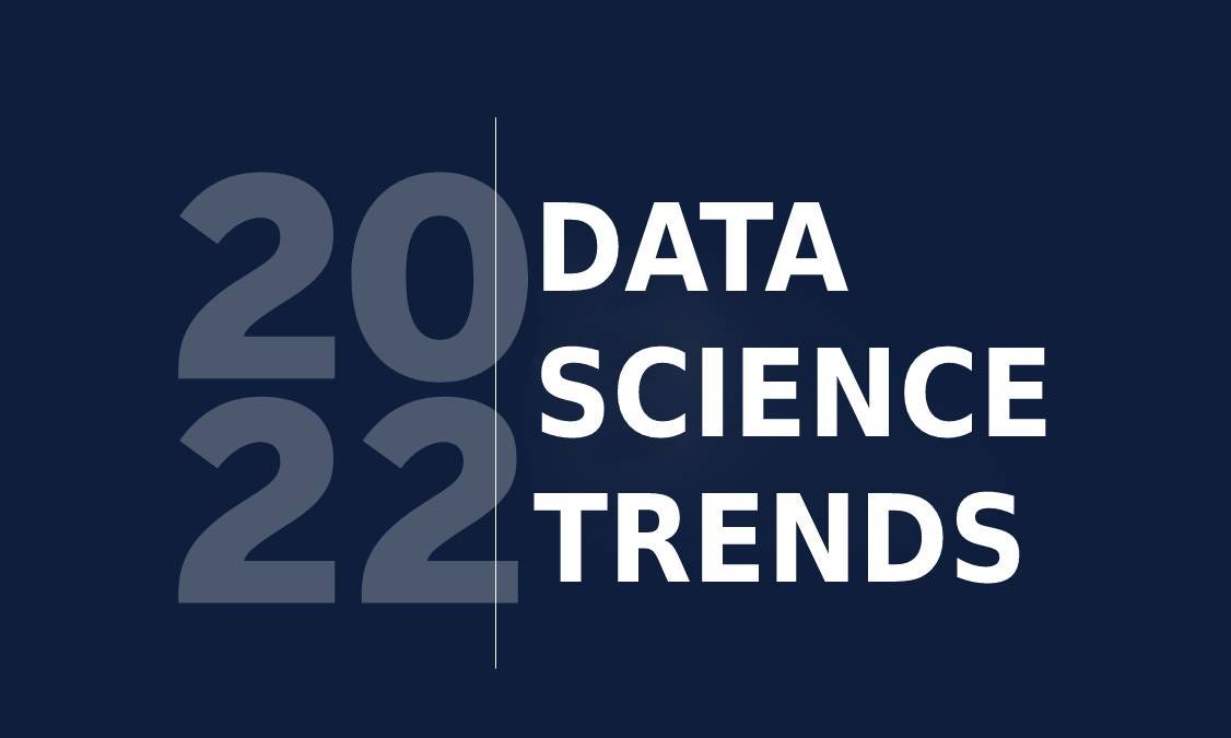 data science trends 2022 by dasca