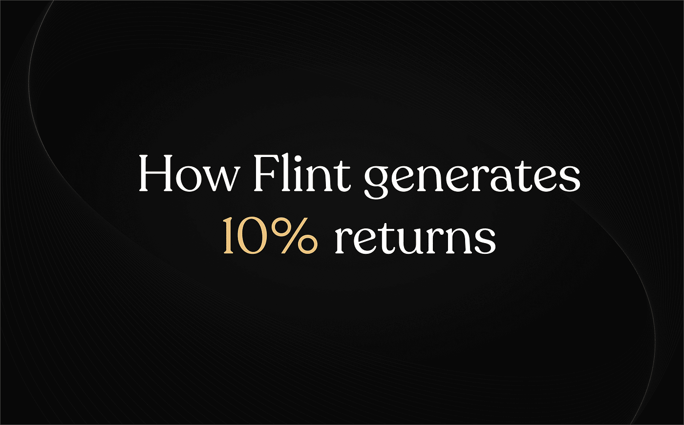 how flint generates fixed returns/yield in crypto