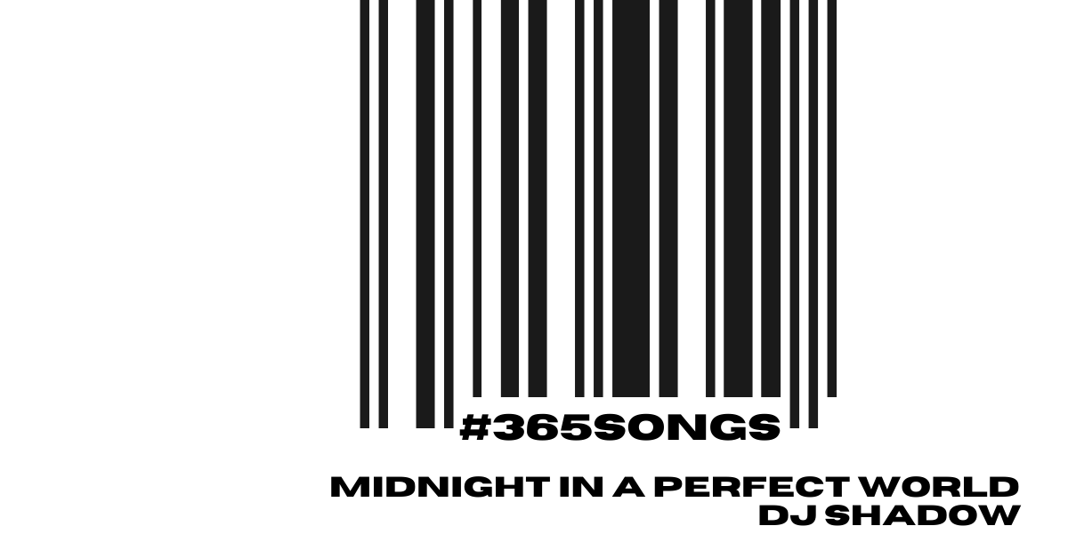 Midnight in a Perfect World — DJ Shadow