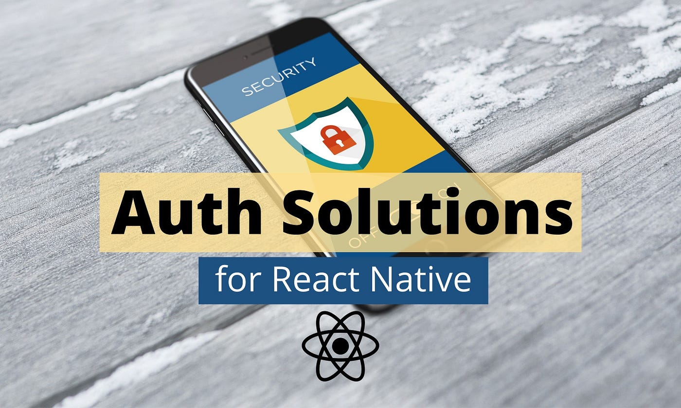 Top 5 Auth Solutions for React Native | by Viduni Wickramarachchi | Bits  and Pieces