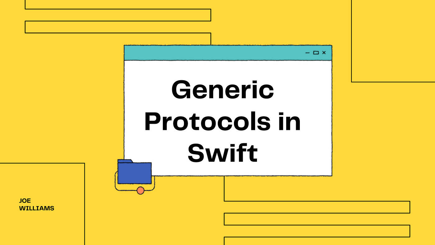 Generic Protocols in Swift. Leveraging the Swift type system to… | by Joe  Williams | Medium