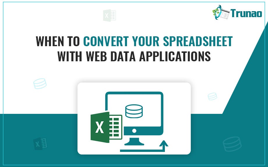 When to convert your spreadsheets with web data applications