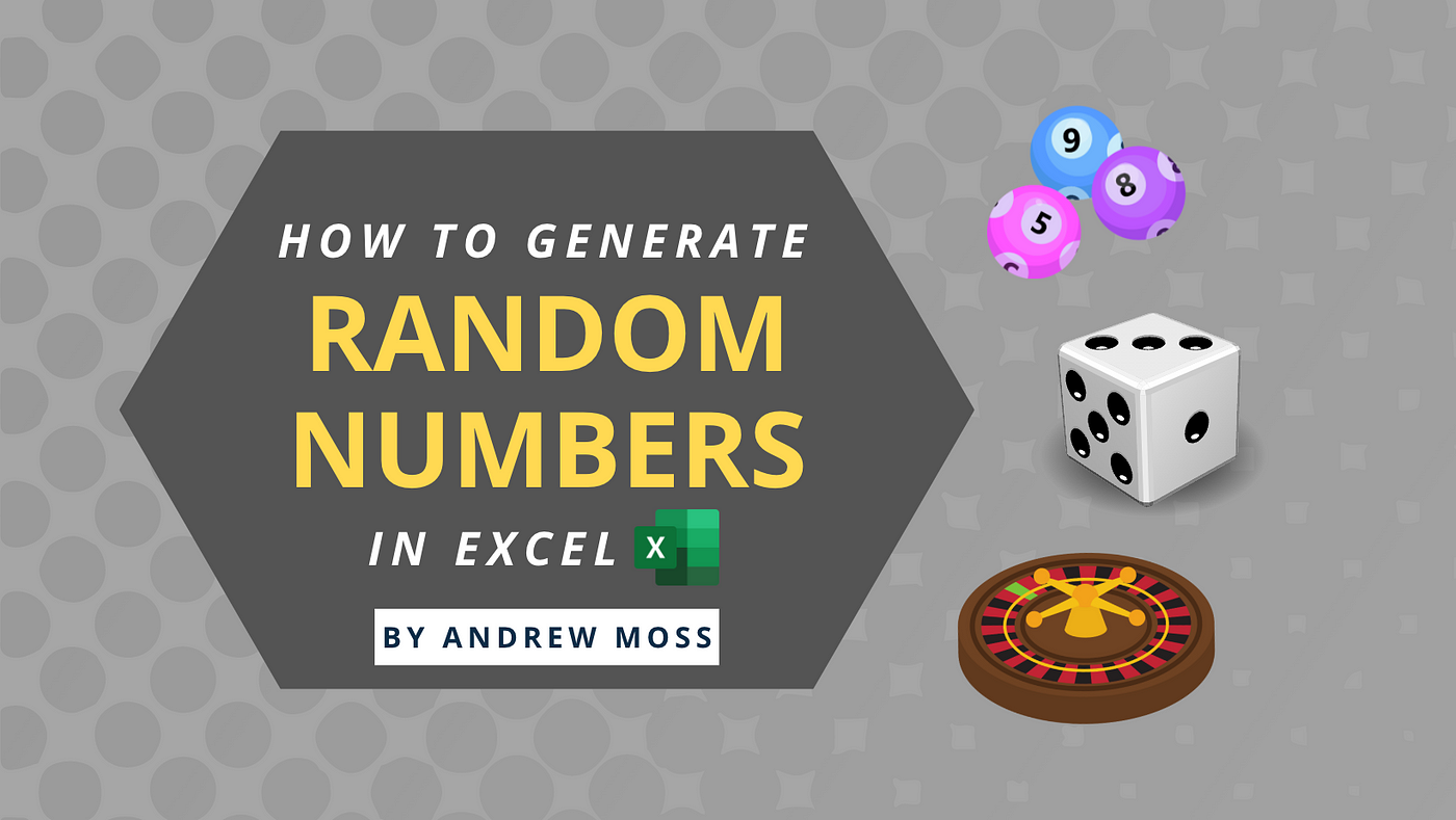 How to Generate Random Numbers in Excel | by Andrew Moss | CodeX | Medium