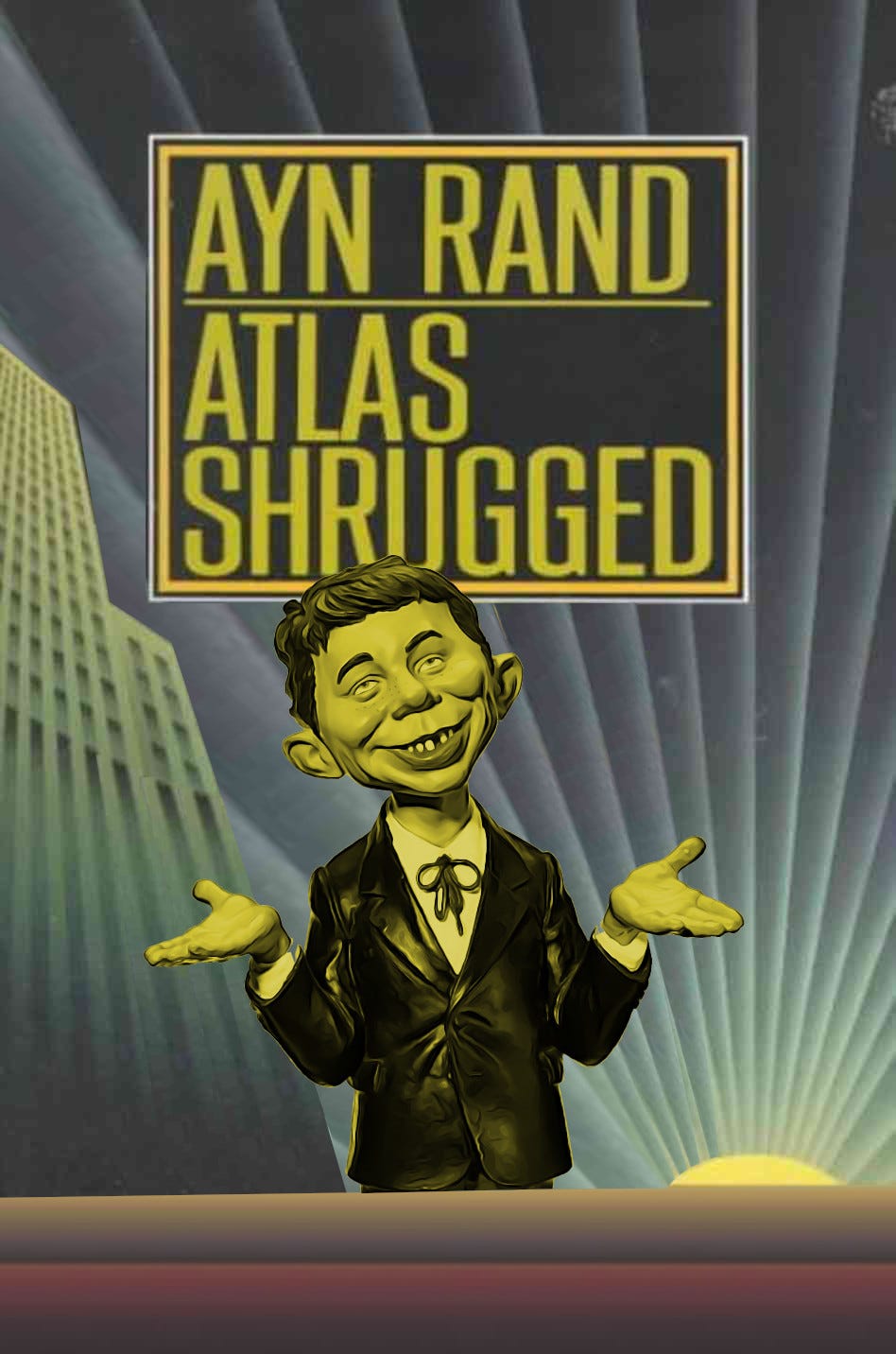 The cover of Atlas Shrugged; Atlas has been replaced by a gold-colored version of MAD Magazine’s Alfred E Neuman, shrugging.