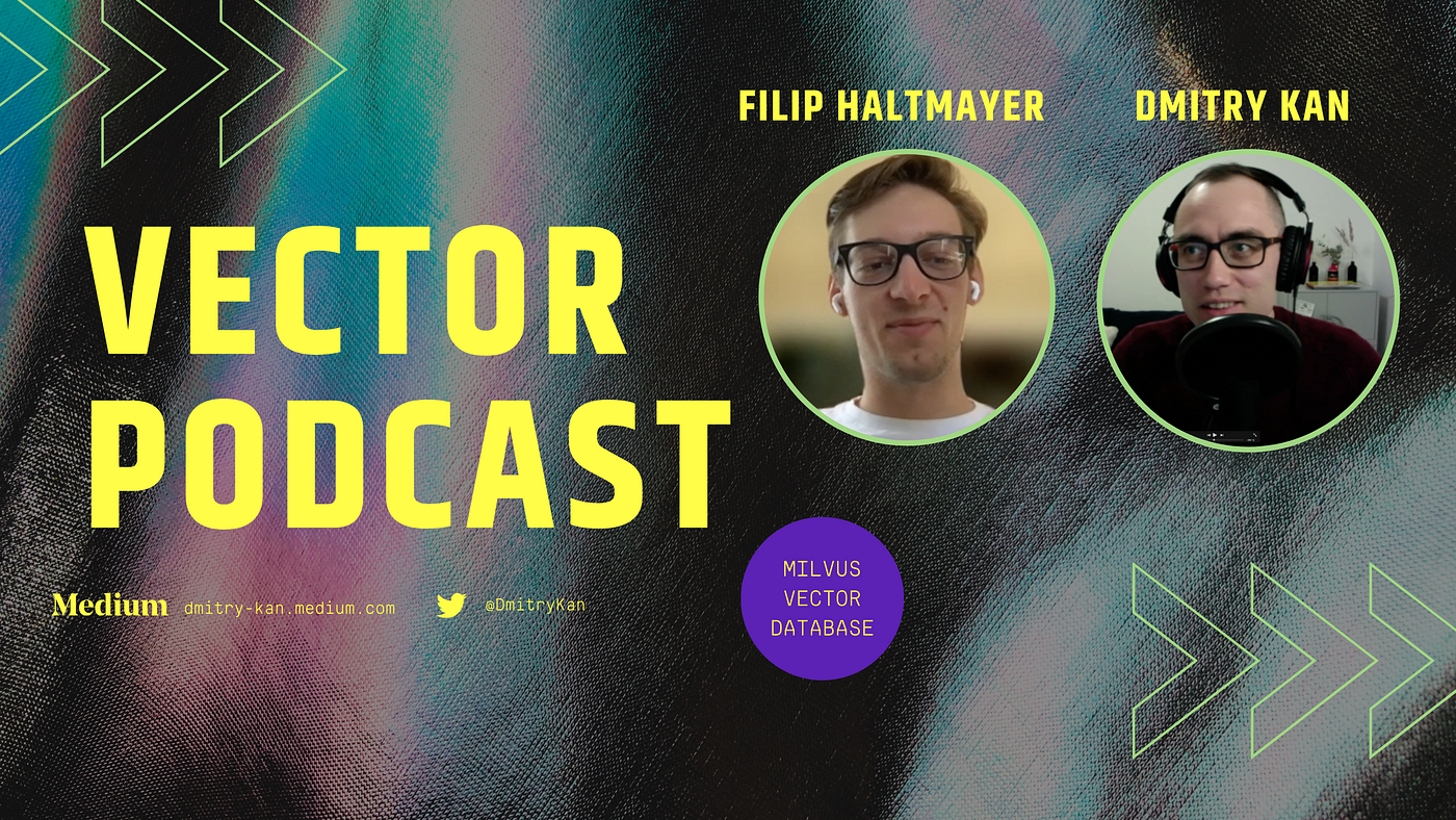 Filip Haltmayer Data Engineer Ziliz On Milvus Vector Database And 