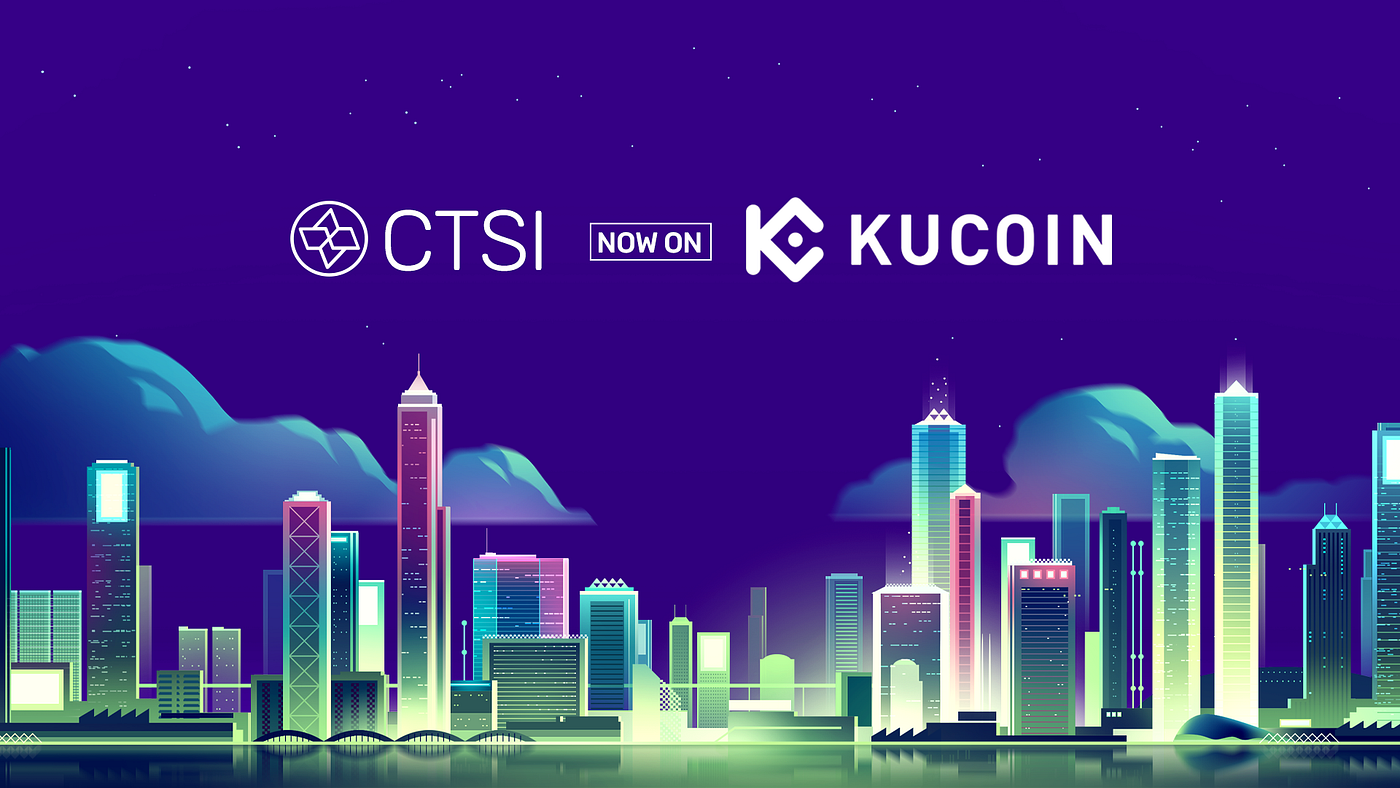 1*8AbWbOR4LHBm3mepLa5EFA CTSI is Now Listed on KuCoin!