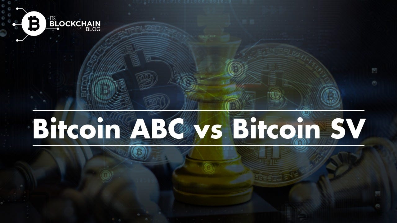 Bitcoin Abc Vs Bitcoin Sv Itsblockchain Medium - 