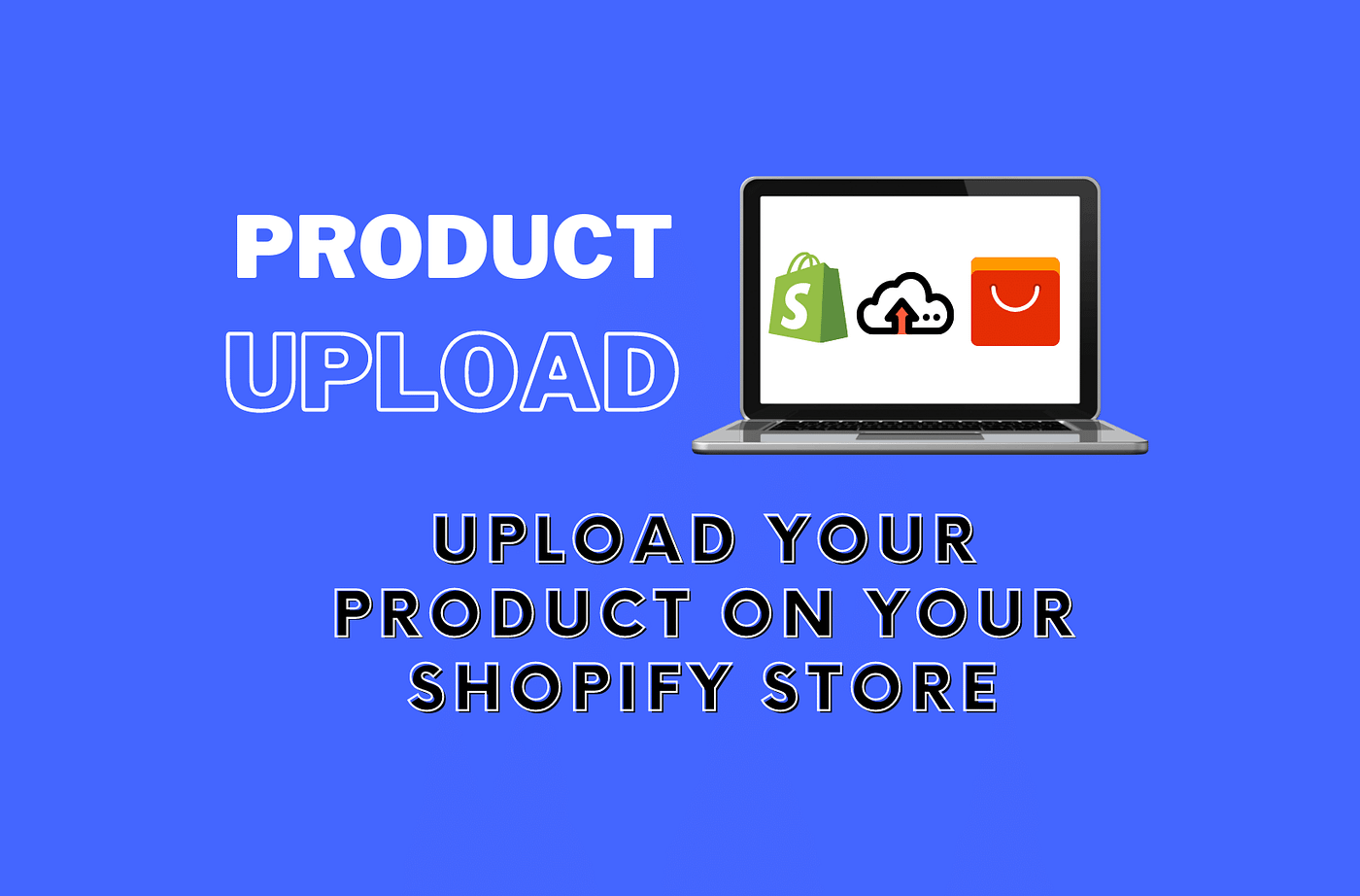 Shopify Bulk Product Upload Services