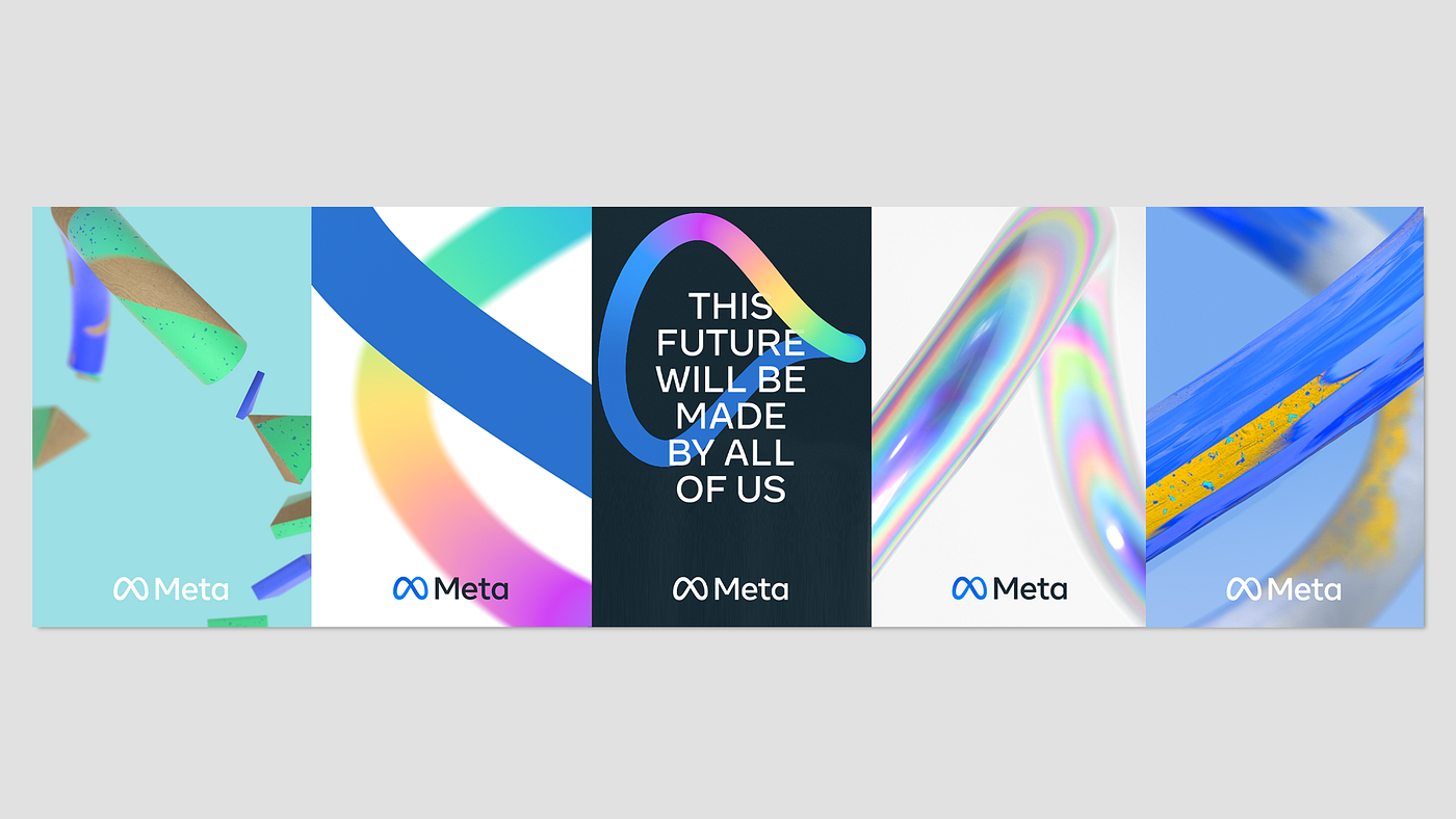 Five Meta posters embodying our new brand design. The middle poster reads “This future will be made by all of us.”