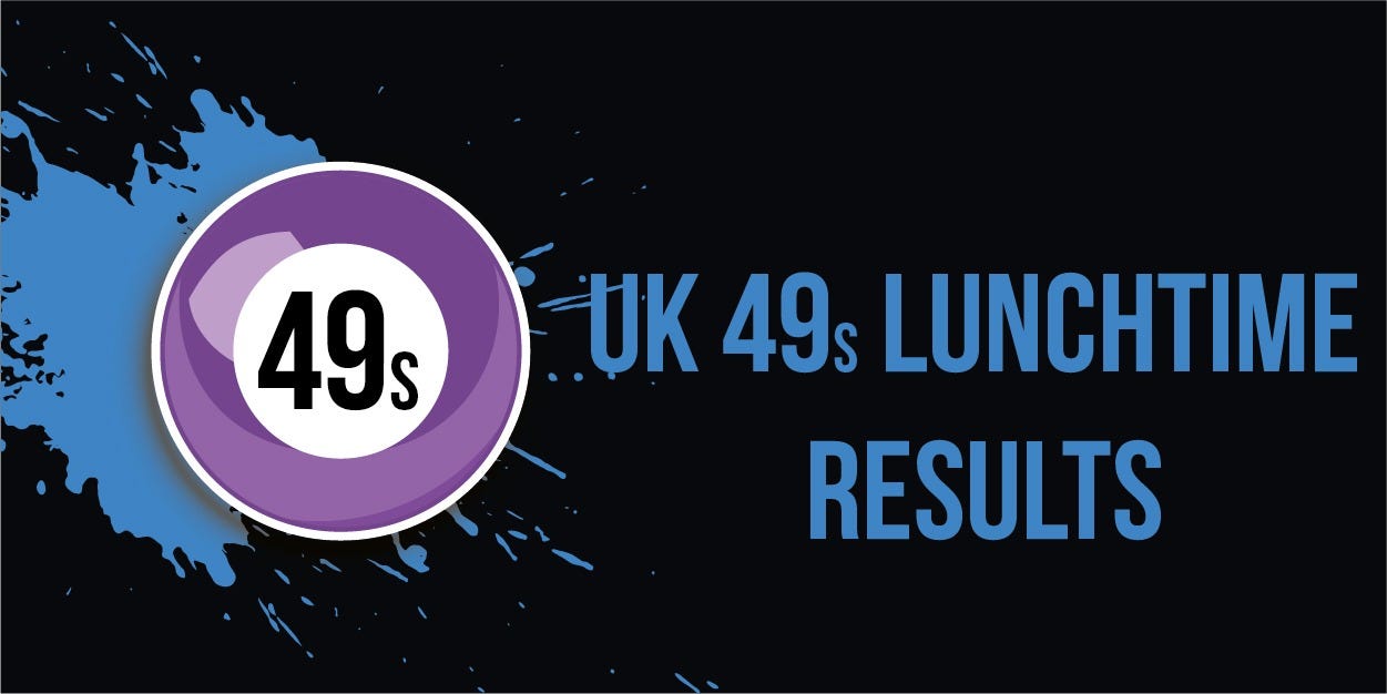 Latest Uk 49s Lunchtime Results 2019 Uk 49s Results By Johns Medium