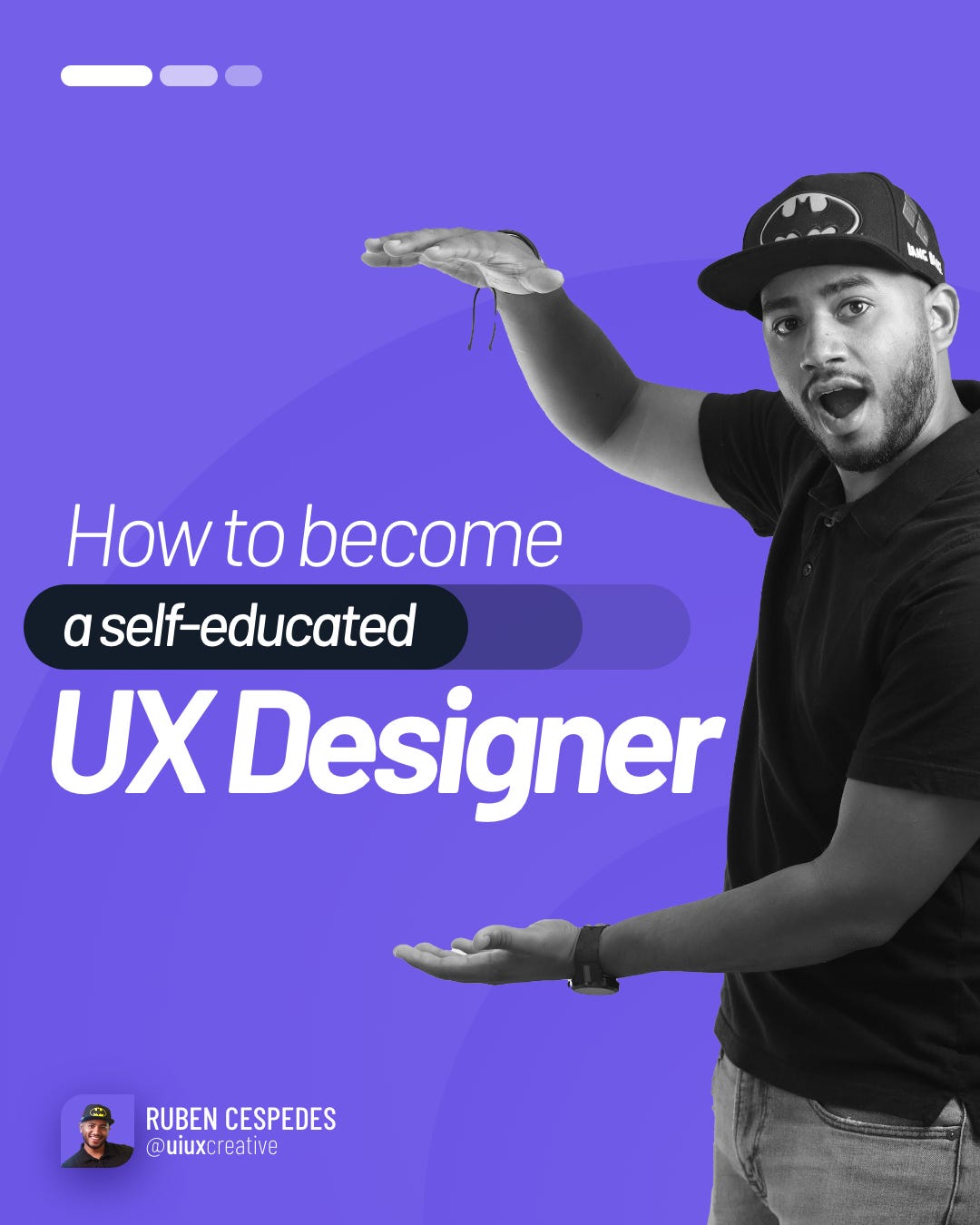 How to become a self-educated UX Designer — by Ruben Cespedes