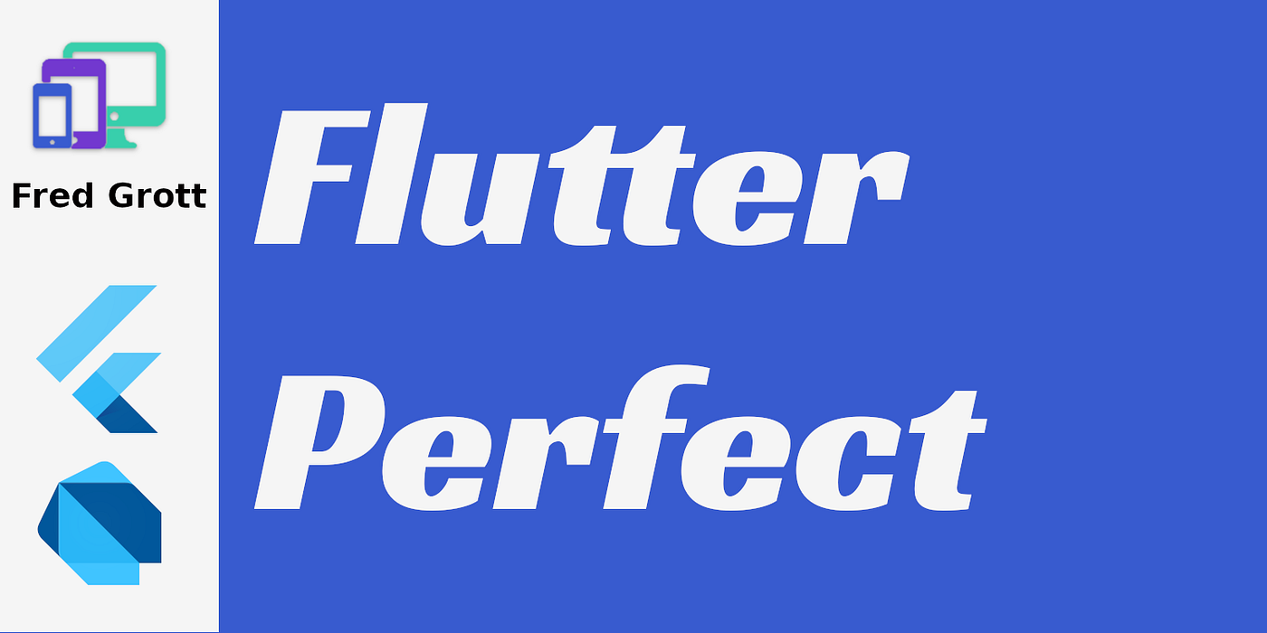 Flutter Perfect SetUp. The perfect flutter SDK and project… | by Fred Grott  | CodeX | Medium