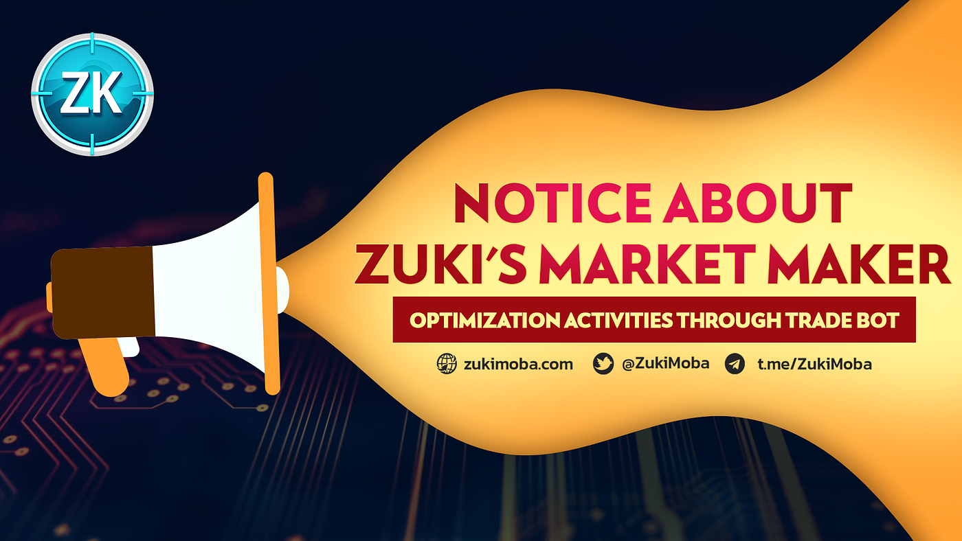 ????????NOTICE ABOUT ZUKI’S MARKET MAKER OPTIMIZATION ACTIVITIES ...