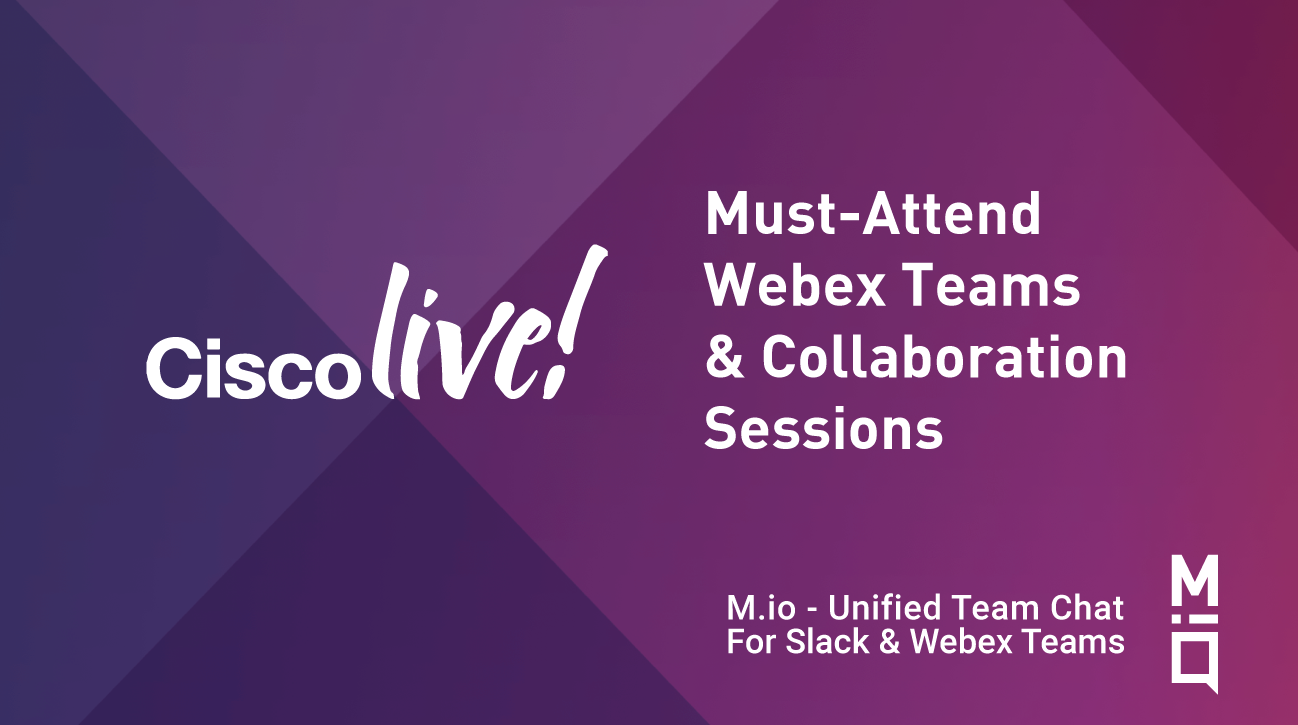 Cisco Live Cisco Webex Teams collaboration sessions