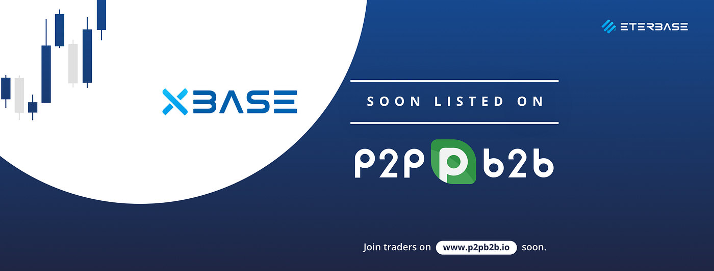 XBASE is now listed on p2pb2b!. ETERBASE (XBASE) is now available to… by ETERBASE Medium