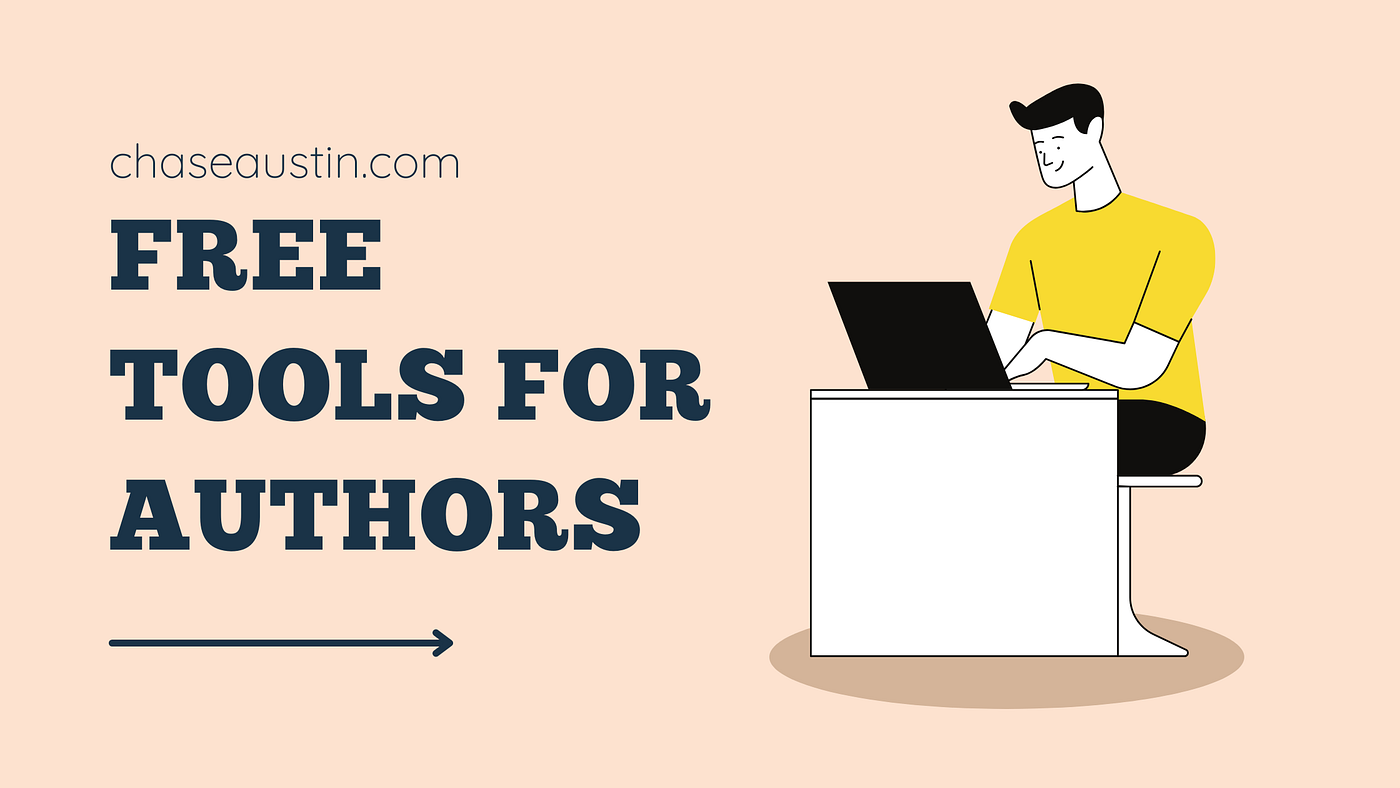 FREE Tools for Authors by Chase Austin Medium Writers’ Blokke