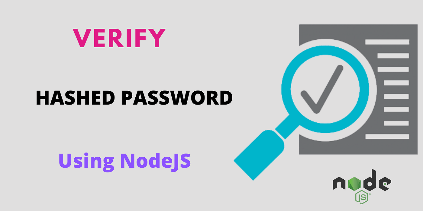 How to Verify Hashed Passwords in Node.js and MySQL | by Bharathiraja |  JavaScript in Plain English