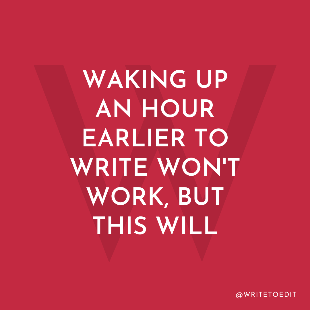 waking-up-an-hour-earlier-to-write-won-t-work-but-this-will-by