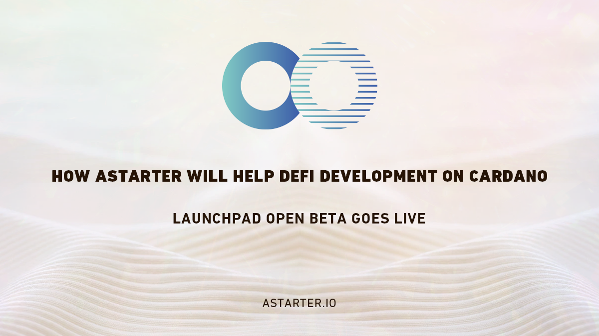 How Astarter Will Help DeFi Development on Cardano 1 How Astarter Will Help DeFi Development on Cardano