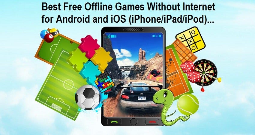 15 Games to Play without Wifi — Offline Games  by Rahul Bhatia  Medium