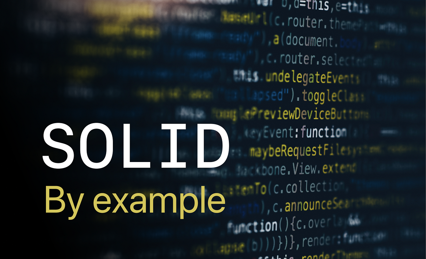 SOLID by example. All about examples for the five SOLID… | by Jasper ...
