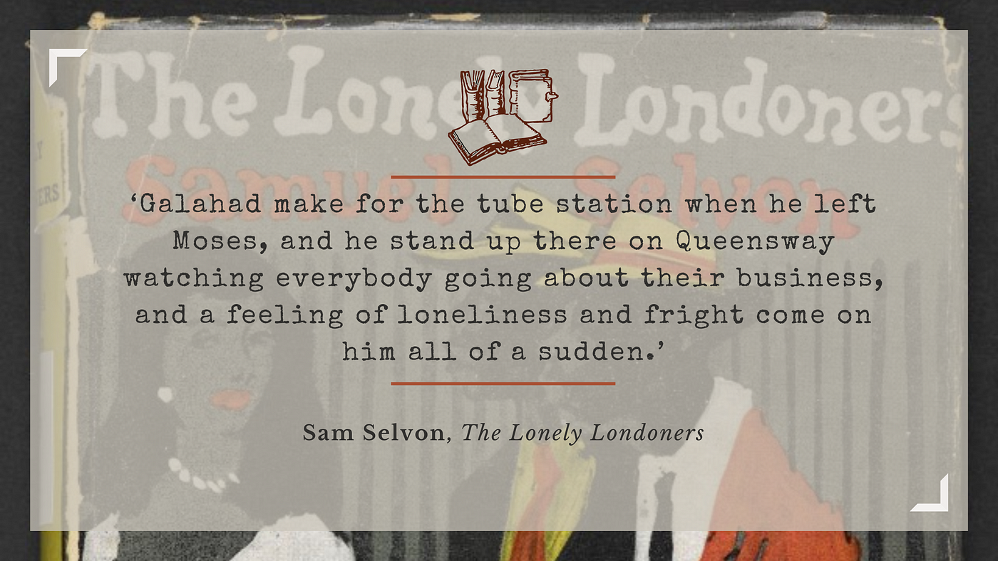 Z’s Book1 The Lonely Londoners (1956), by Sam Selvon by Stravaig