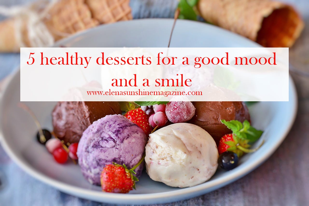 5 healthy desserts for a good mood and a smile