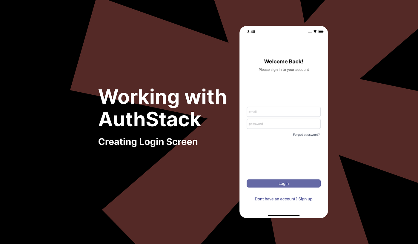 Working with AuthStack — Part II: Creating a Login Screen | by Karthik  Balasubramanian | Timeless | Medium