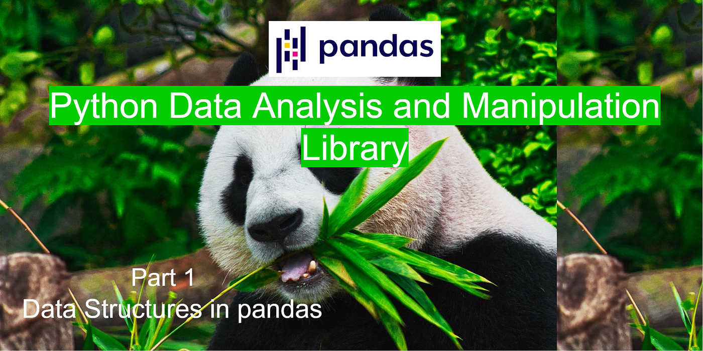 pandas for Data Science: Part 1. Data Structures in pandas | by Rukshan  Pramoditha | Data Science 365 | Medium