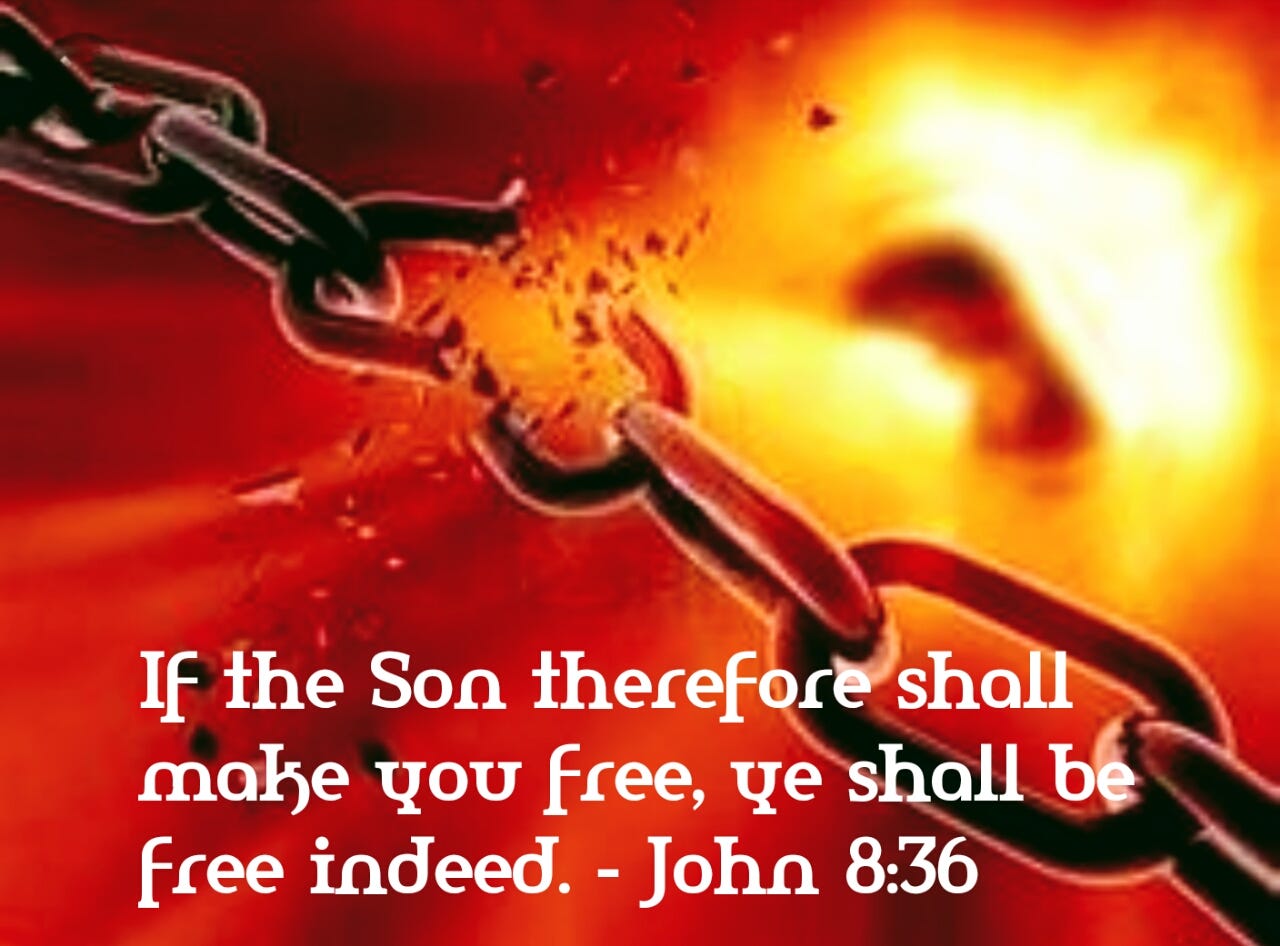 If The Son Therefore Shall Make You Free Ye Shall Be Free Indeed John 8 36 By Keith Mcgivern Medium